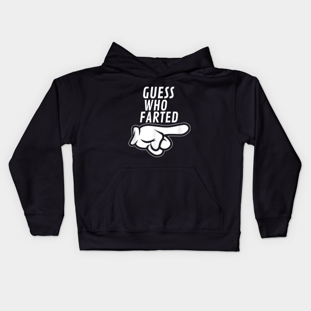 funny guess who farted Kids Hoodie by vestiti